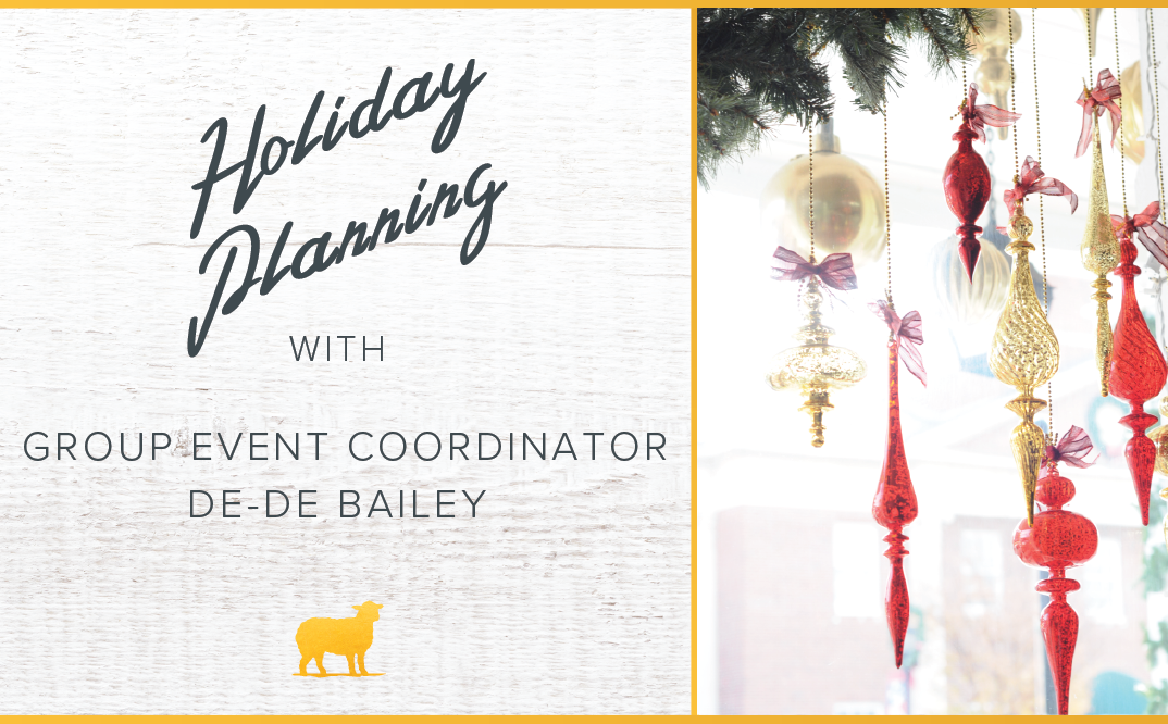 Holiday Planning with Group Event Coordinator De-De Bailey